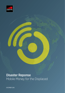 Disaster Reponse Mobile Money for the Displaced DECEMBER 2014