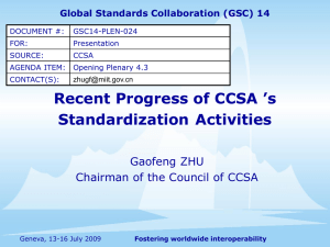 Recent Progress of CCSA ’s Standardization Activities Gaofeng ZHU