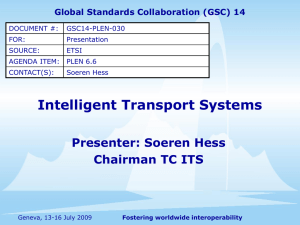 Intelligent Transport Systems Presenter: Soeren Hess Chairman TC ITS