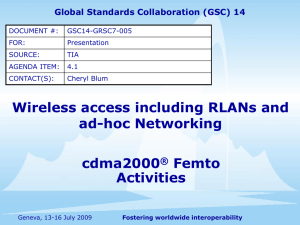 Wireless access including RLANs and ad-hoc Networking cdma2000 Femto
