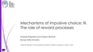 Mechanisms of impulsive choice: III. The role of reward processes