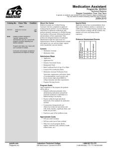 Medication Assistant Program No: 30-510-5 Technical Diploma Degree Completion Time: One Term