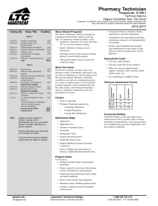 Pharmacy Technician Program No: 31-536-1 Technical Diploma Degree Completion Time: Two Terms