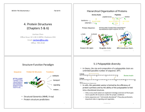 4.#Protein#Structures## (Chapters#5#&amp;#6)# Hierarchical#OrganizaOon#of#Proteins# Jianhan#Chen#