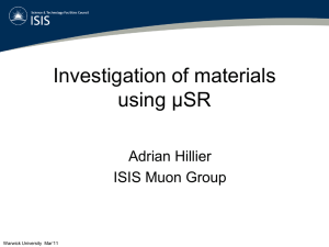 Investigation of materials using μSR Adrian Hillier ISIS Muon Group