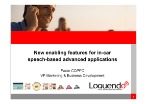 New enabling features for in-car speech-based advanced applications Paolo COPPO