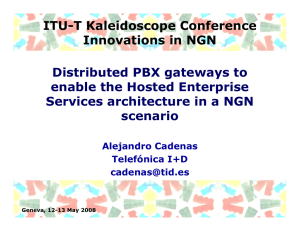 ITU-T Kaleidoscope Conference Innovations in NGN Distributed PBX gateways to