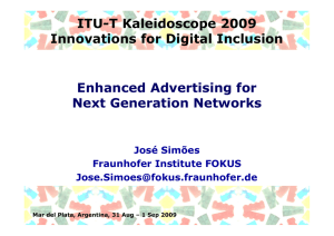 ITU-T Kaleidoscope 2009 Innovations for Digital Inclusion Enhanced Advertising for Next Generation Networks