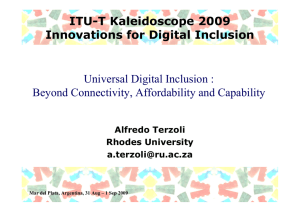 ITU-T Kaleidoscope 2009 Innovations for Digital Inclusion Universal Digital Inclusion :