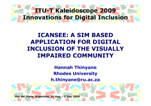 ITU-T Kaleidoscope 2009 Innovations for Digital Inclusion ICANSEE: A SIM BASED