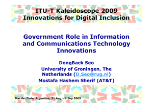 ITU-T Kaleidoscope 2009 Innovations for Digital Inclusion Government Role in Information