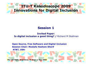 ITU-T Kaleidoscope 2009 Innovations for Digital Inclusion Session 1 Invited Paper: