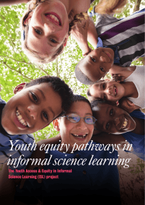 Youth equity pathways in informal science learning Science Learning (ISL) project
