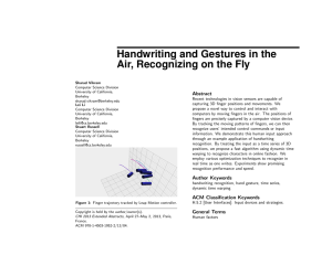 Handwriting and Gestures in the Air, Recognizing on the Fly Abstract