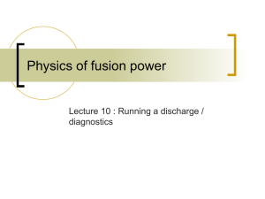 Physics of fusion power Lecture 10 : Running a discharge / diagnostics