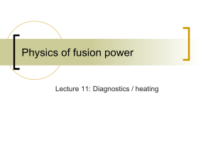 Physics of fusion power Lecture 11: Diagnostics / heating