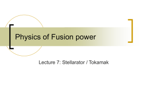 Physics of Fusion power Lecture 7: Stellarator / Tokamak