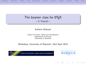 The beamer class for L TEX A – A Tutorial –
