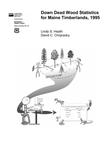 Down Dead Wood Statistics for Maine Timberlands, 1995 Linda S. Heath