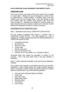 The Forest Inventory and Analysis (FIA) plot is cluster of... in a fixed pattern.  Subplots are never reconfigured or... 4.000 CONDITION CLASS, BOUNDARY AND SUBPLOT DATA
