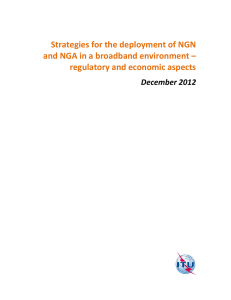 Strategies for the deployment of NGN  and NGA in a broadband environment –  regulatory and economic aspects 