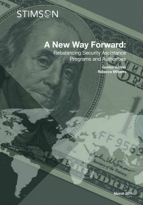 A New Way Forward: Rebalancing Security Assistance Programs and Authorities Gordon Adams