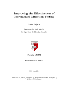 Improving the Effectiveness of Incremental Mutation Testing Luke Bajada Faculty of ICT