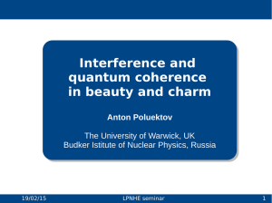 Interference and quantum coherence in beauty and charm Anton Poluektov