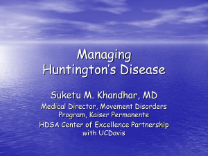 Managing Huntington’s Disease Suketu M. Khandhar, MD