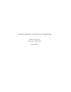 An Introduction to Quantum Computing Michal Charemza University of Warwick March 2005
