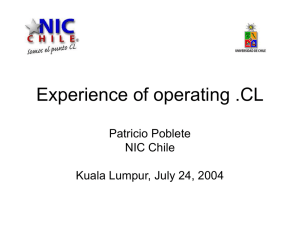 Experience of operating .CL Patricio Poblete NIC Chile Kuala Lumpur, July 24, 2004