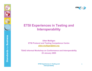 ETSI Experiences in Testing and Interoperability