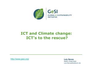 ICT and Climate change: ICT’s to the rescue?  Luis Neves