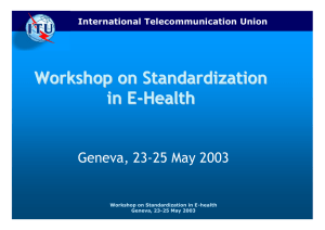 Workshop on Standardization in E - Health