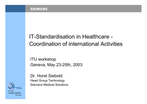 IT-Standardisation in Healthcare - Coordination of international Activities ITU workshop