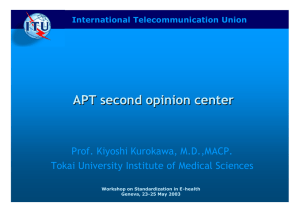 APT second opinion center Prof. Kiyoshi Kurokawa, M.D.,MACP. International Telecommunication Union
