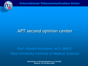 APT second opinion center Prof. Kiyoshi Kurokawa, M.D.,MACP. International Telecommunication Union