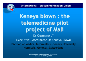 Keneya blown : the telemedicine pilot project of Mali Dr Ousmane LY