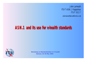 ASN.1 and its use for e - health standards John Larmouth