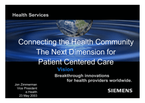 Connecting the Health Community The Next Dimension for Patient Centered Care Jon Zimmerman