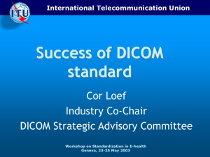 Success of DICOM standard Cor Loef Industry Co-Chair
