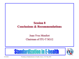 Session 8 Conclusions &amp; Recommendations Jean-Yves Monfort Chairman of ITU-T SG12
