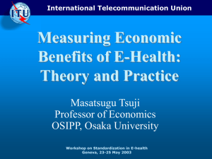 Measuring Economic Benefits of E-Health: Theory and Practice Masatsugu Tsuji