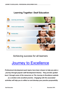Journey to Excellence Achieving success for all learners Learning Together: Deaf Education