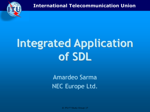 Integrated Application of SDL Amardeo Sarma NEC Europe Ltd.