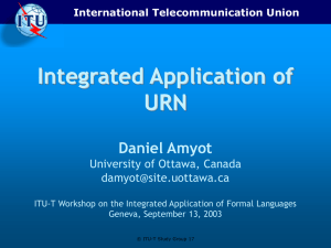 Integrated Application of URN Daniel Amyot University of Ottawa, Canada