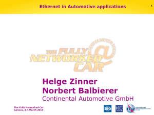 Helge Zinner Norbert Balbierer Continental Automotive GmbH Ethernet in Automotive applications