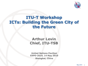 ITU-T Workshop ICTs: Building the Green City of the Future Arthur Levin