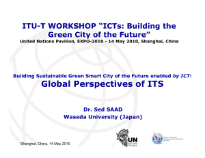 Global Perspectives of ITS ITU-T WORKSHOP “ICTs: Building the