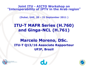 ITU-T MAFR Series (H.760) and Ginga-NCL (H.761) Marcelo Moreno, DSc.